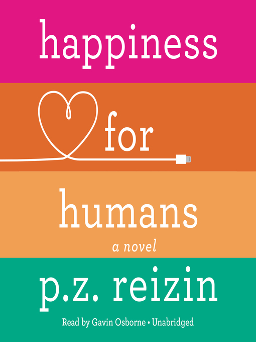 Title details for Happiness for Humans by P.Z. Reizin - Available
